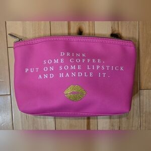 Hot Pink 'Drink Some Coffee...' Cosmetic Bag